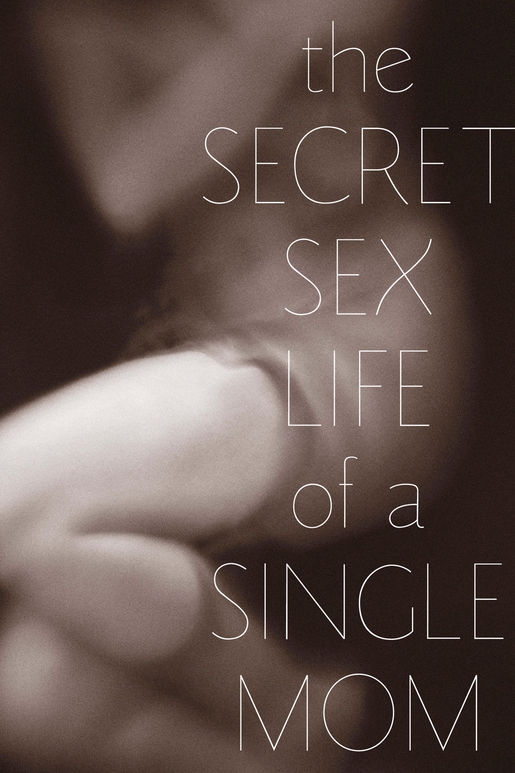 The Secret Sex Life of a Single Mom - постеры, обложки, обои | ACMODASI  Россия