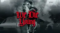 Задник к фильму "Мы умираем молодыми" #256961