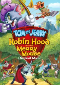 Постер к фильму "Том и Джерри: Робин Гуд и его веселый мышонок" #117384