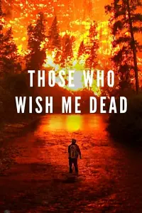 Постер к фильму "Те, кто желает мне смерти" #60304