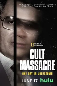 Cult Massacre: One Day in Jonestown