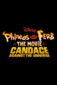 Постер к фильму "Финес и Ферб: Кэндис против Вселенной" #91977