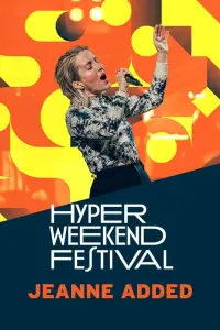 Jeanne Added - Hyper Weekend Festival 2024