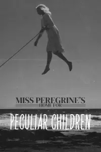 Постер к фильму "Дом странных детей Мисс Перегрин" #410410