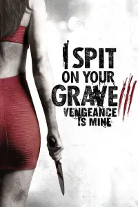 Постер к фильму "Я плюю на ваши могилы 3" #68717
