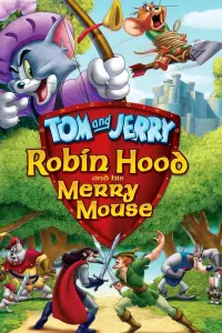 Постер к фильму "Том и Джерри: Робин Гуд и его веселый мышонок" #117382