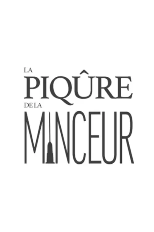 Постер к фильму "La piqûre de la minceur"