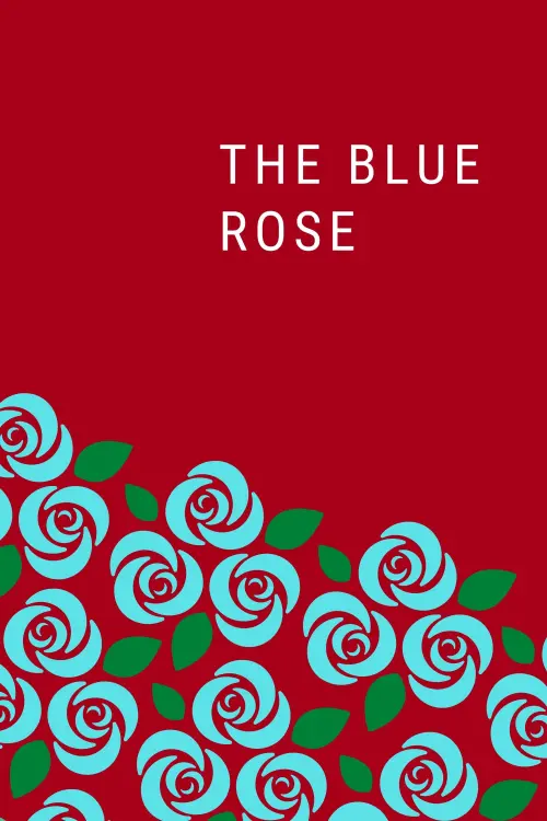 Постер к фильму "The Blue Rose"