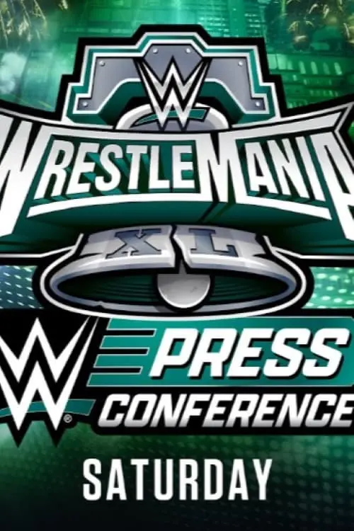 Постер к фильму "WrestleMania XL Saturday Post-Show Press Conference"