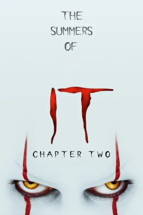 Постер к фильму "The Summers of IT: Chapter Two"