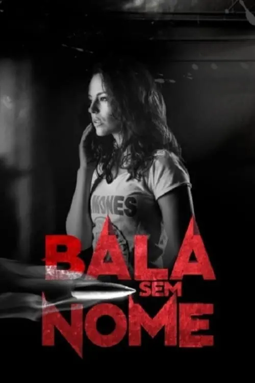 Постер к фильму "Bala Sem Nome"