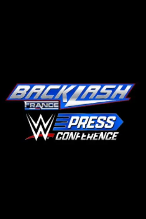 Постер к фильму "WWE Backlash France Post-Show Press Conference 2024"