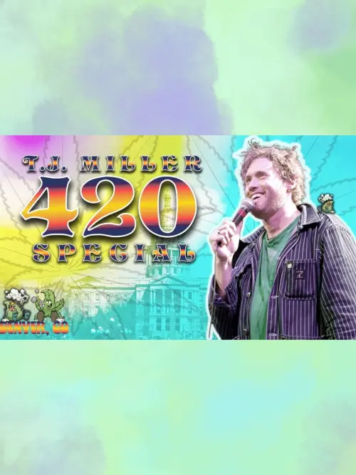 Постер к фильму "T.J. Miller 420 Special"