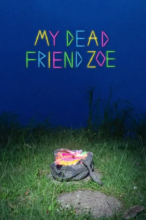 Постер к фильму "My Dead Friend Zoe"