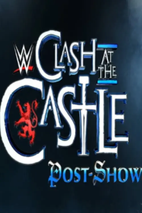 Постер к фильму "WWE Clash at the Castle: Scotland Post Show"