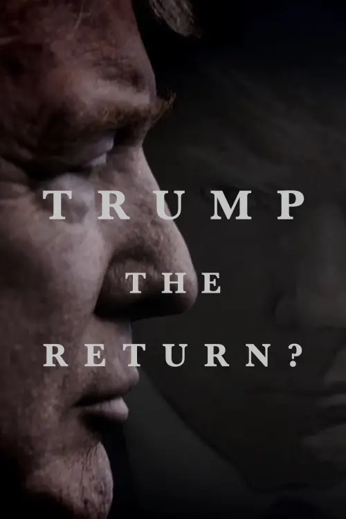 Постер к фильму "Trump: The Return?"