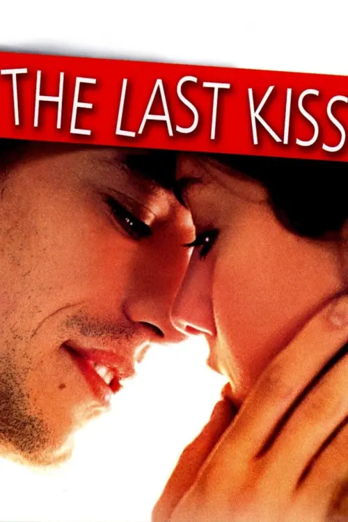 Постер к фильму "The Last Kiss"