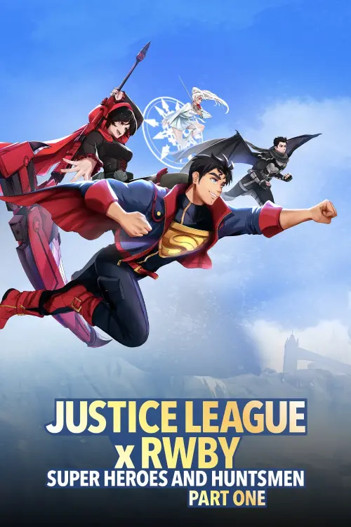 Постер к фильму "Justice League x RWBY: Super Heroes & Huntsmen, Part One"