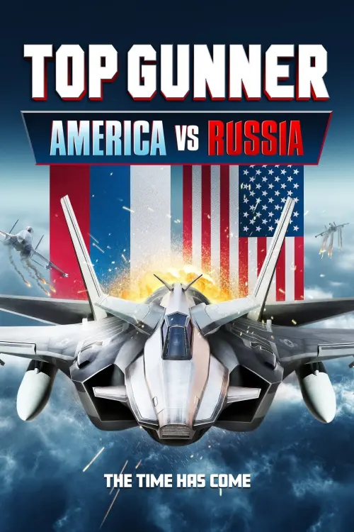 Постер к фильму "Top Gunner: America vs. Russia"