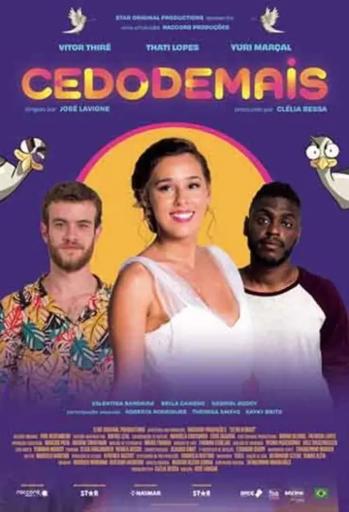 Постер к фильму "Cedo Demais"