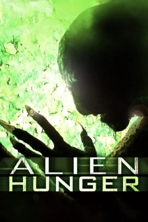 Постер к фильму "Alien Hunger"