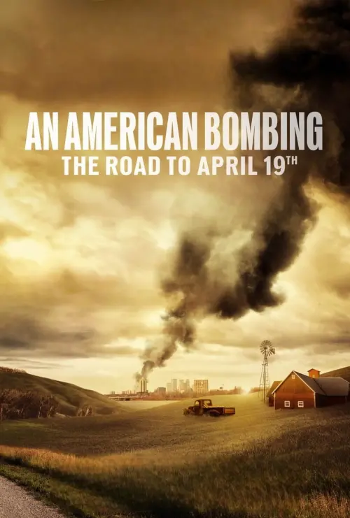 Постер к фильму "An American Bombing: The Road to April 19th"