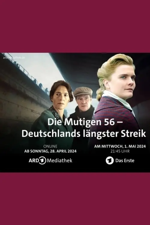 Постер к фильму "Die Mutigen 56 - Deutschlands längster Streik"
