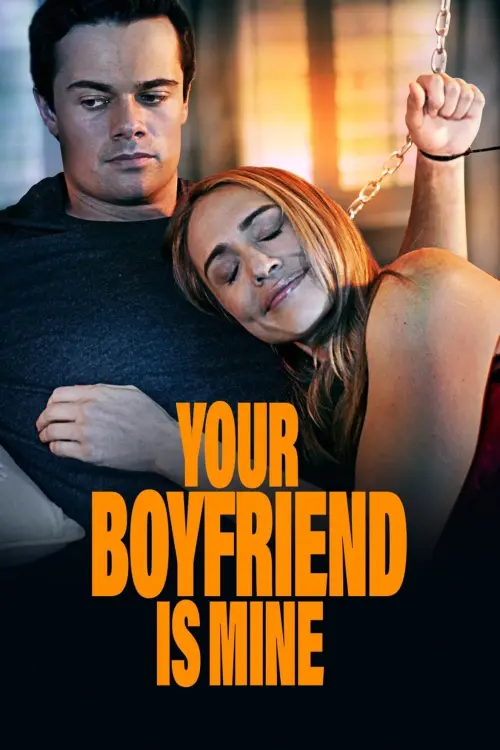 Постер к фильму "Your Boyfriend Is Mine"