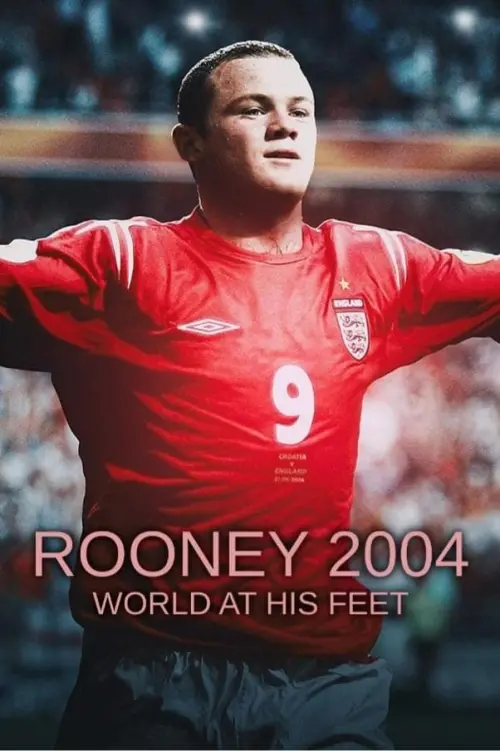 Постер к фильму "Rooney 2004: World At His Feet"