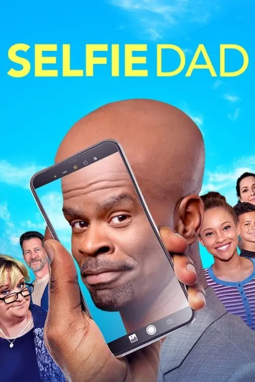 Постер к фильму "Selfie Dad"