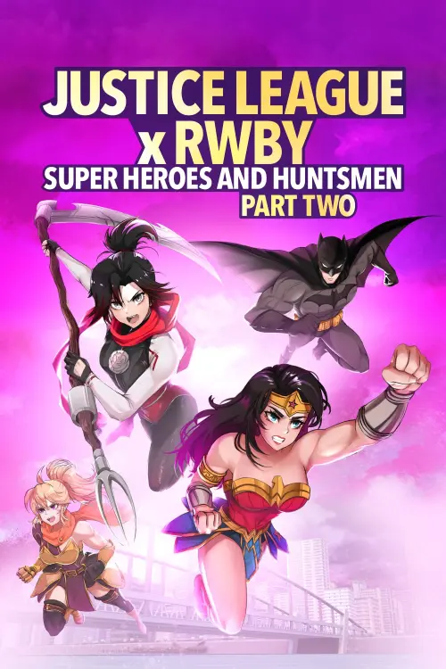 Постер к фильму "Justice League x RWBY: Super Heroes & Huntsmen, Part Two"