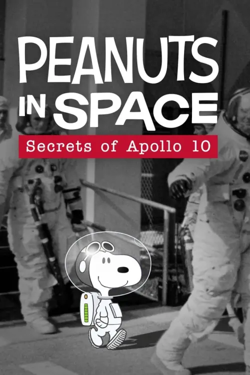 Постер к фильму "Peanuts in Space: Secrets of Apollo 10"