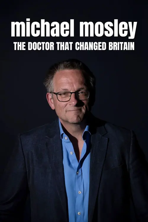 Постер к фильму "Michael Mosley The Doctor That Changed Britain"