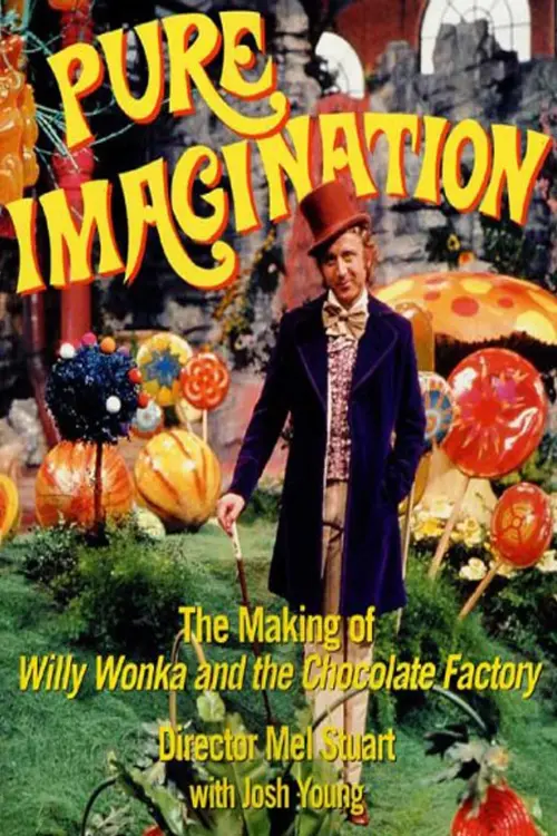 Постер к фильму "Pure Imagination: The Story of 