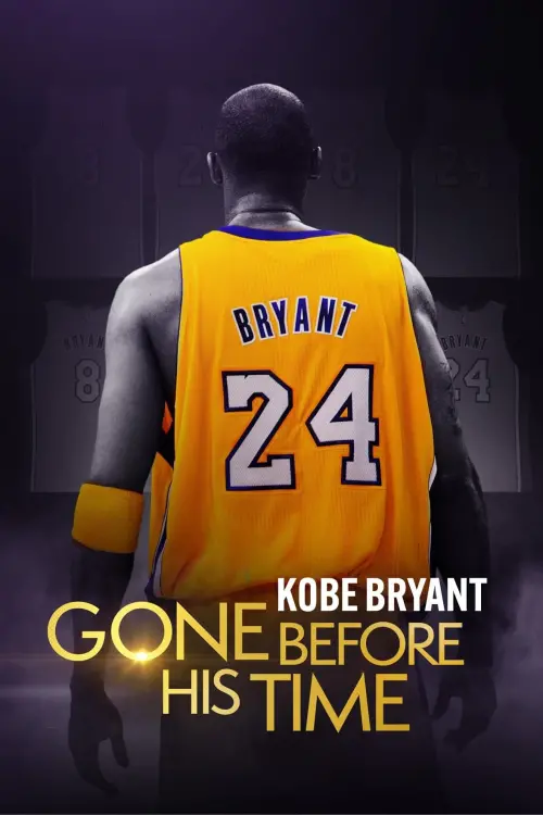 Постер к фильму "Gone Before His Time: Kobe Bryant"