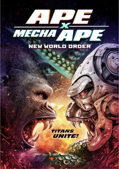 Постер к фильму "Ape X Mecha Ape: New World Order"