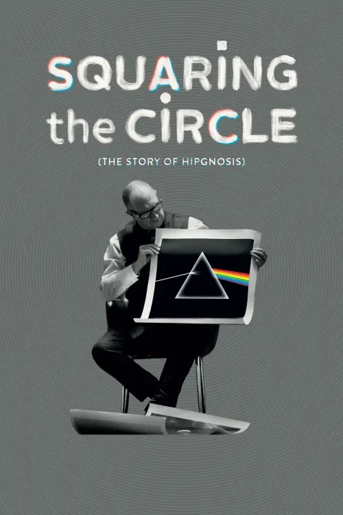 Постер к фильму "Squaring the Circle (The Story of Hipgnosis)"
