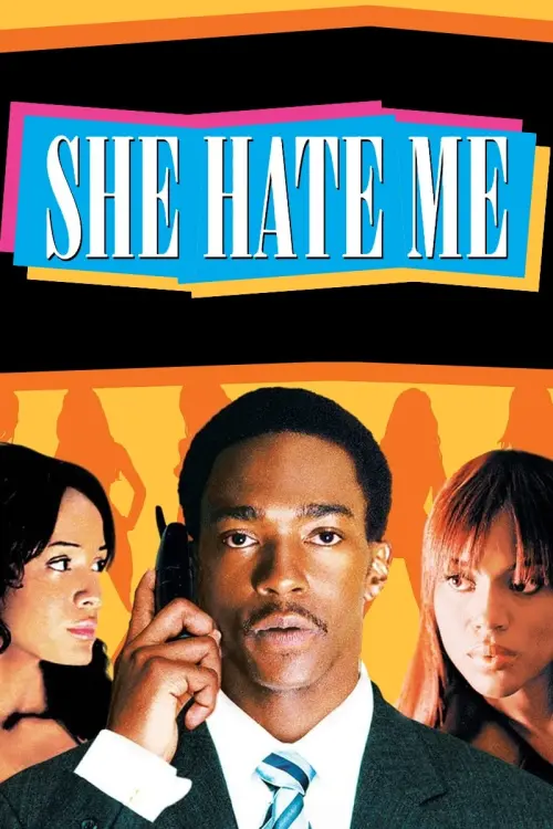 Постер к фильму "Она ненавидит меня 2004"