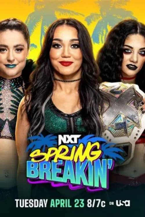 Постер к фильму "WWE NXT Spring Breakin