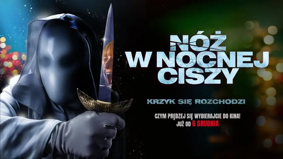 Видео к фильму Крик. Ночь перед Рождеством | N&Oacute;Ż W NOCNEJ CISZY | DO OSTATNIEJ KROPLI KRWI | OD 6 GRUDNIA TYLKO W KINACH