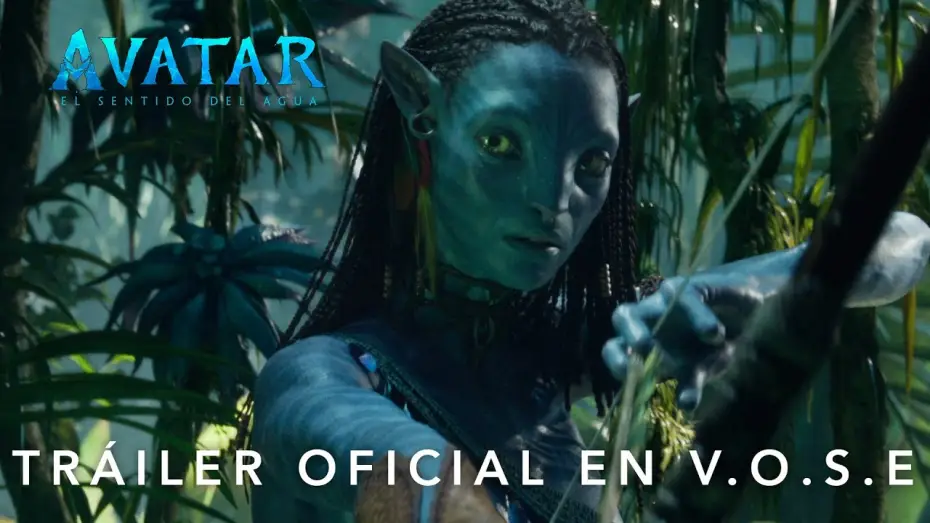 Видео к фильму Аватар: Путь воды | Nuevo Tr&aacute;iler Oficial [VOSE]
