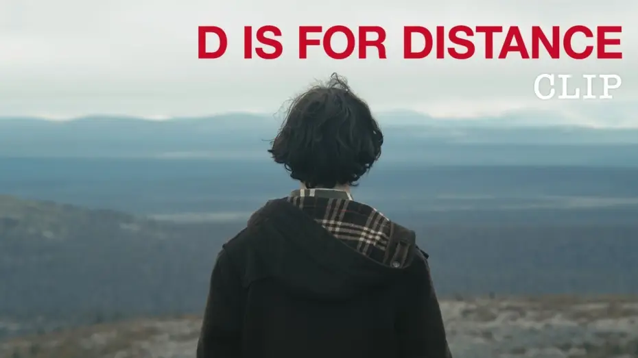 Видео к фильму D Is for Distance | Clip