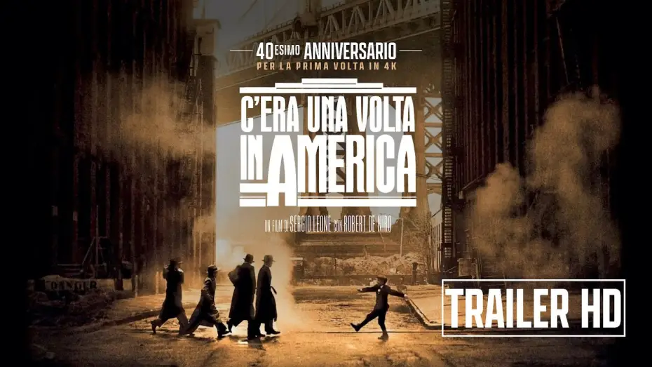 Видео к фильму Однажды в Америке | C'era una volta in America di Sergio Leone in 4K per il 40&deg; anniversario | Evento 28-29-30 ottobre