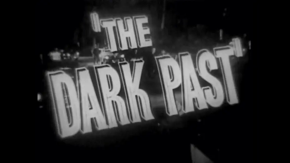 Видео к фильму Темное прошлое | THE DARK PAST 1948 Original Theatrical Trailer