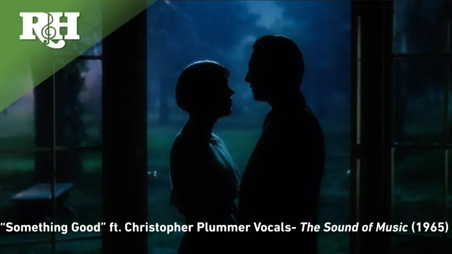 Видео к фильму Звуки музыки | "Something Good" ft. Christopher Plummer's Original Vocals