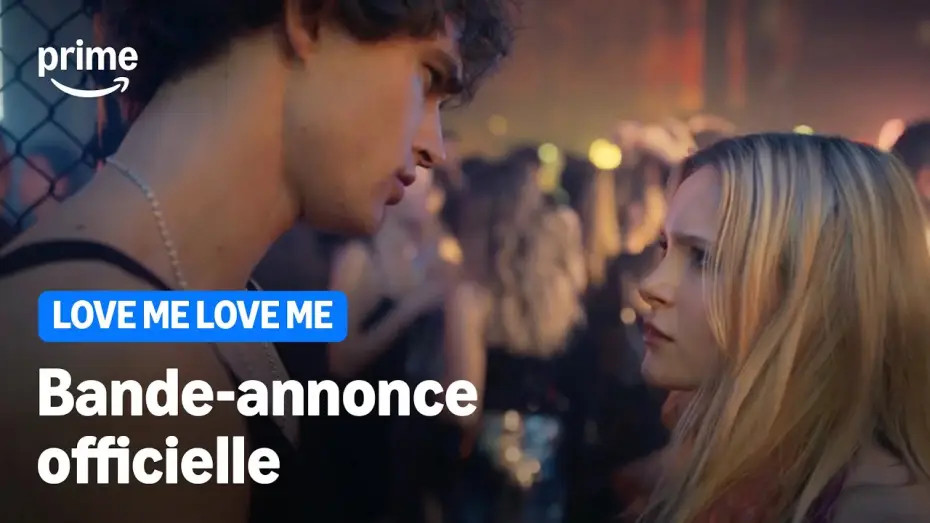 Видео к фильму Люби меня, люби меня | LOVE ME LOVE ME | Bande-annonce officielle | Prime Video