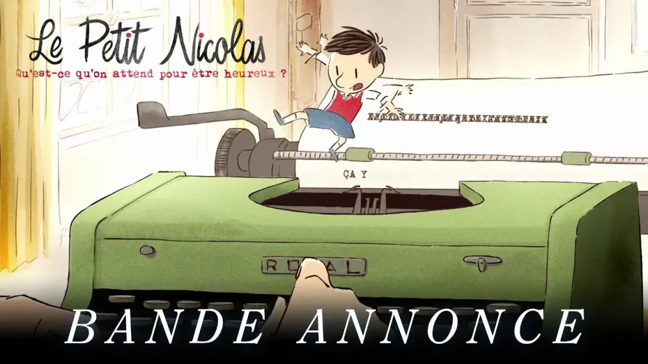 Видео к фильму Маленький Николя | Le Petit Nicolas, qu'est ce qu'on attend pour &ecirc;tre heureux ? - Bande annonce officielle
