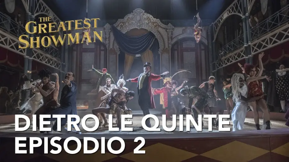 Видео к фильму Величайший шоумен | The Greatest Showman | Dietro le quinte - Episodio 2 Clip HD | 20th Century Fox 2017
