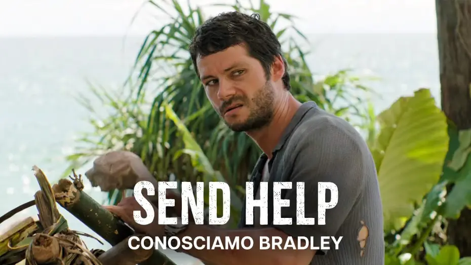 Видео к фильму Пришлите помощь | SEND HELP | Conosciamo Bradley | Dietro le Quinte