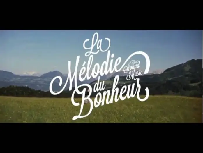Видео к фильму Звуки музыки | LA M&Eacute;LODIE DU BONHEUR bande annonce vf